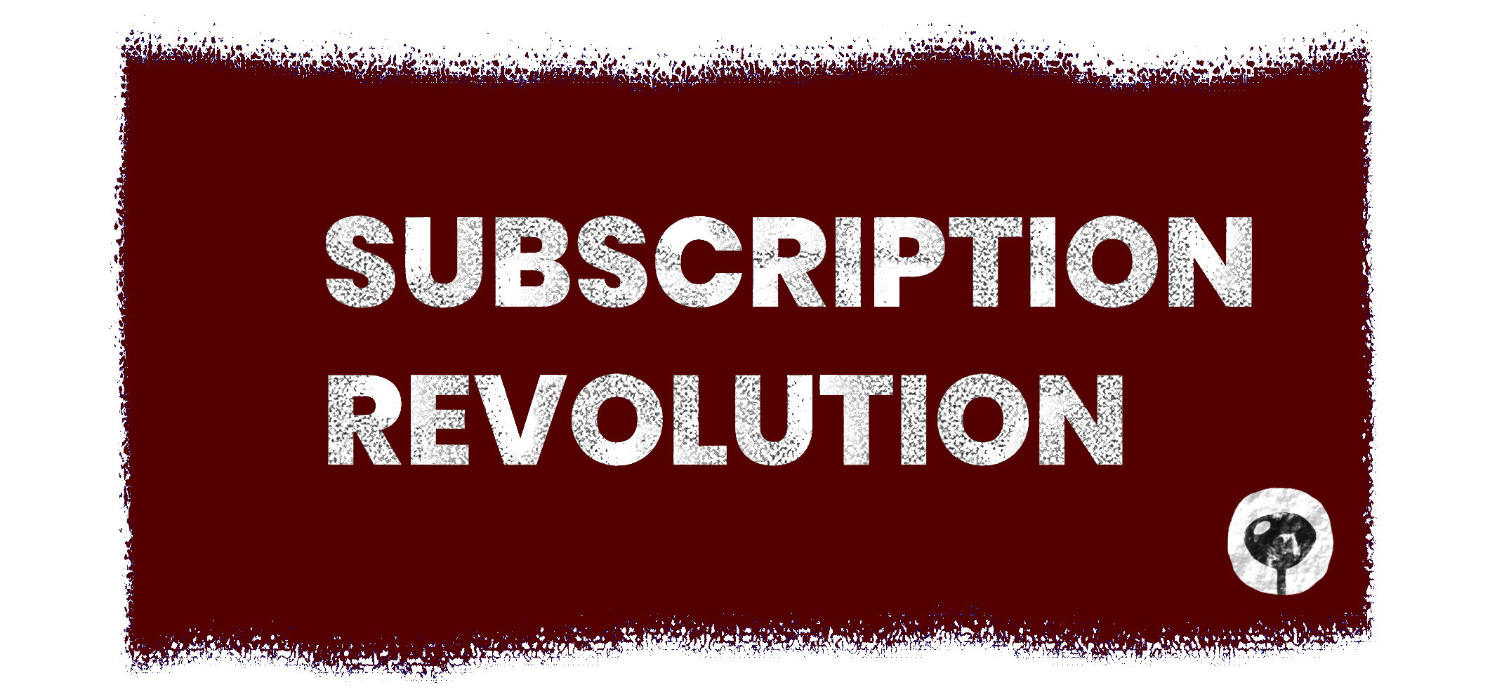The Subscription Revolution